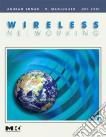 Wireless Networking libro in lingua di Kumar Anurag, Manjunath D., Kuri Joy
