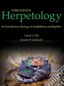 Herpetology libro in lingua di Vitt Laurie J., Caldwell Janalee P.