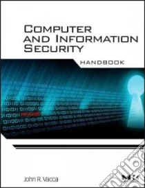 Computer and Information Security Handbook libro in lingua di Vacca John R. (EDT)
