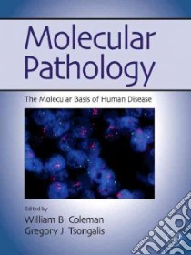 Molecular Pathology libro in lingua di Coleman