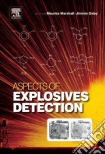 Aspects of Explosives Detection libro in lingua di Marshall Maurice (EDT), Oxley Jimmie Carol (EDT)
