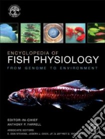 Encyclopedia of Fish Physiology libro in lingua di Anthony P Farrell