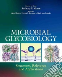 Microbial Glycobiology libro in lingua di Moran Anthony P. (EDT), Holst Otto (EDT), Brennan Patrick J. (EDT), Von Itzstein Mark (EDT)