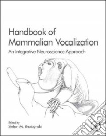 Handbook of Mammalian Vocalization libro in lingua di Brudzynski Stefan M. (EDT)