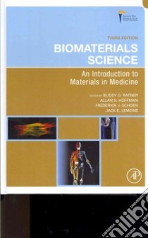 Biomaterials Science libro in lingua di Ratner Buddy D. Ph.D. (EDT), Hoffman Allan S. (EDT), Schoen Frederick J. M.D. Ph.D. (EDT), Lemons Jack E. Ph.D. (EDT)