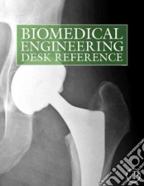 Biomedical Engineering Desk Reference libro in lingua di Bankman Isaac N. Ph.D., Constantinides Alkis, Moghe Prabhas, Dunn Stanley M., Dyro Joseph F.