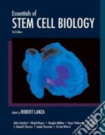 Essentials of Stem Cell Biology libro in lingua di Lanza Robert (EDT), Gaerhart John (EDT), Hogan Brigid (EDT), Melton Douglas (EDT), Pedersen Roger (EDT)