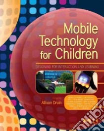Mobile Technology for Children libro in lingua di Druin Allison (EDT)
