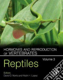 Hormones and Reproduction of Vertebrates Reptiles libro in lingua di Norris David O. (EDT), Lopez Kristin H. (EDT)