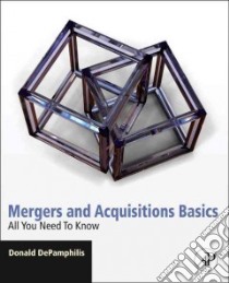 Mergers and Acquisitions Basics libro in lingua di Depamphilis Donald