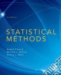 Statistical Methods libro in lingua di Freund Rudolf J., Mohr Donna L., Wilson William J.