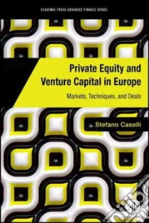 Private Equity and Venture Capital in Europe libro in lingua di Stefano Caselli