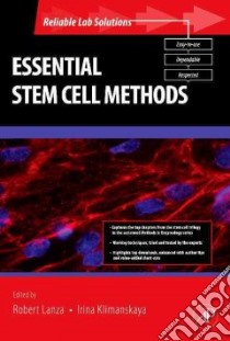 Essential Stem Cell Methods libro in lingua di Lanza Robert (EDT), Klimanskaya Irina (EDT)