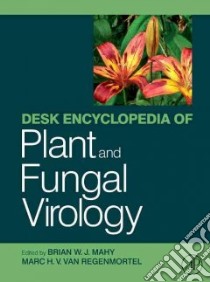 Desk Encyclopedia of Plant and Fungal Virology libro in lingua di Brian Mahy