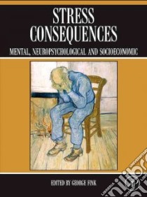 Stress Consequences libro in lingua di Fink George (EDT)