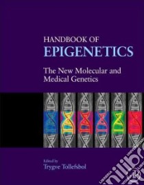 Handbook of Epigenetics libro in lingua di Tollefsbol Trygve (EDT)