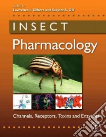 Insect Pharmacology libro in lingua di Lawrence Gilbert