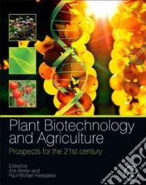 Plant Biotechnology and Agriculture libro in lingua di Altman Arie (EDT), Hasegawa Paul Michael (EDT)