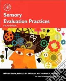 Sensory Evaluation Practices libro in lingua di Stone Herbert, Bleibaum Rebecca N., Thomas Heather A.