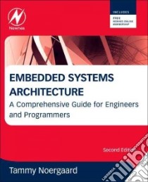 Embedded Systems Architecture libro in lingua di Noergaard Tammy