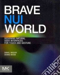Brave Nui World libro in lingua di Wigdor Daniel, Wixon Dennis