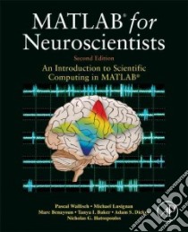 Matlab for Neuroscientists libro in lingua di Wallisch Pascal, Lusignan Michael E., Benayoun Marc D., Baker Tanya I., Dickey Adam S.