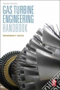 Gas Turbine Engineering Handbook libro in lingua di Boyce Meherwan P.