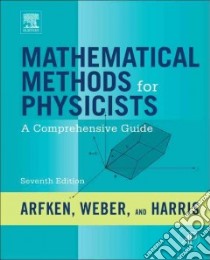 Mathematical Methods for Physicists libro in lingua di Arfken George B., Weber Hans J., Harris Frank E.