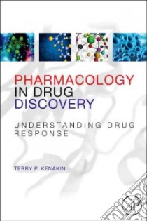 Pharmacology in Drug Discovery libro in lingua di Kenakin Terry P. Ph.D.