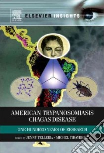 American Trypanosomiasis libro in lingua di Telleria Jenny (EDT), Tibayrenc Michel (EDT)