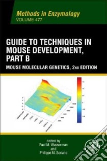 Guide to Techniques in Mouse Development libro in lingua di Wassarman Paul M. (EDT), Soriano Philippe M. (EDT)