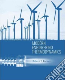 Thermodynamic Tables to Accompany Modern Engineering Thermodynamics libro in lingua di Balmer Robert T.