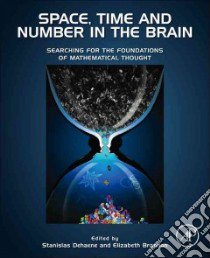 Space, Time and Number in the Brain libro in lingua di Dehaene Stanislas (EDT), Brannon Elizabeth M. (EDT)