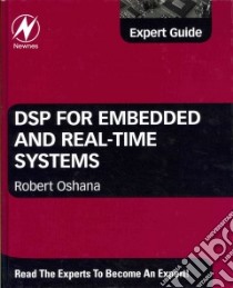 DSP for Embedded and Real-Time Systems libro in lingua di Oshana Robert