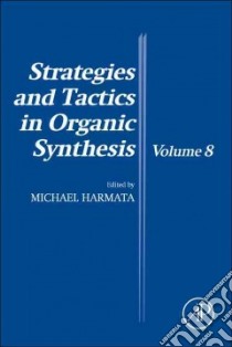 Strategies and Tactics in Organic Synthesis libro in lingua di M Harmata