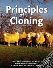 Principles of Cloning libro in lingua di Cibelli Jose (EDT), Gurdon John (EDT), Wilmut Ian (EDT), Jaenisch Rudolf (EDT), Lanza Robert (EDT)