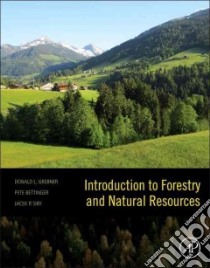 Introduction to Forestry and Natural Resources libro in lingua di Grebner Donald L., Bettinger Pete, Siry Jacek P.