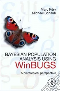 Bayesian Population Analysis Using WinBUGS libro in lingua di Kery Marc, Schaub Michael, Beissinger Steven R. (FRW)