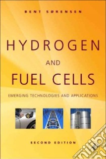 Hydrogen and Fuel Cells libro in lingua di Sorensen Bent