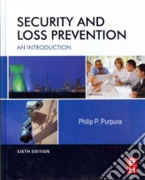 Security and Loss Prevention libro in lingua di Purpura Philip P.