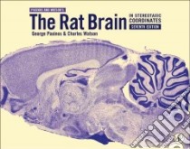 The Rat Brain in Stereotaxic Coordinates libro in lingua di Paxinos George, Watson Charles