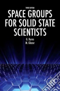 Space Groups for Solid State Scientists libro in lingua di Burns Gerald, Glazer A. M.