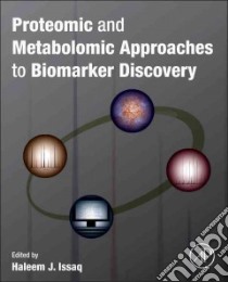 Proteomic and Metabolomic Approaches to Biomarker Discovery libro in lingua di Issaq Haleem J (EDT), Veenstra Timothy D. (EDT)