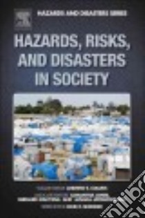 Hazards, Risks and Disasters in Society libro in lingua di Collins Andrew E. (EDT), Samantha Jones (EDT), Manyena Bernard (EDT), Jayawickrama Janaka (EDT), Shroder John F. (EDT)