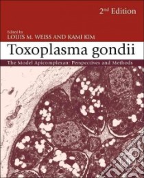 Toxoplasma Gondii libro in lingua di Weiss Louis M. (EDT), Kim Kami (EDT)