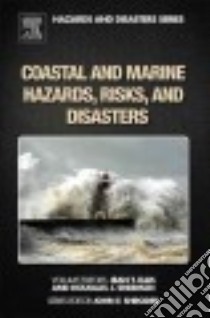 Coastal and Marine Hazards, Risks, and Disasters libro in lingua di Shroder John (EDT), Ellis Jean (EDT), Sherman Douglas (EDT)