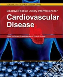 Bioactive Food As Dietary Interventions for Cardiovascular Disease libro in lingua di Watson Ronald Ross (EDT), Preedy Victor R. (EDT)