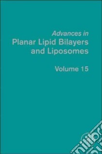 Advances in Planar Lipid Bilayers and Liposomes libro in lingua di Ales Iglic