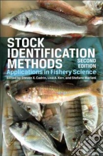 Stock Identification Methods libro in lingua di Cadrin Steven X. (EDT), Kerr Lisa A. (EDT), Mariani Stefano (EDT)