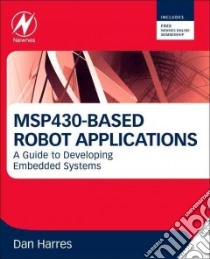 Msp430-based Robot Applications libro in lingua di Harres Dan